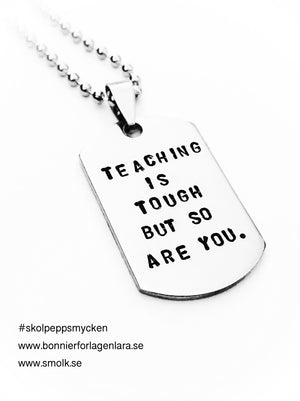 TEACHING IS TOUGH. BUT SO ARE YOU. - Smolk Sweden