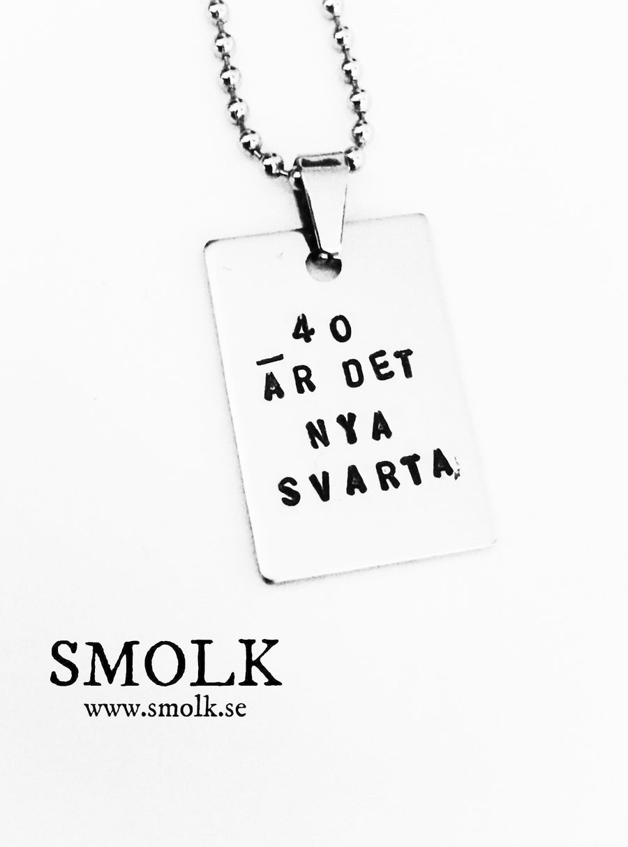 40 ÄR DET NYA SVARTA - Smolk Sweden