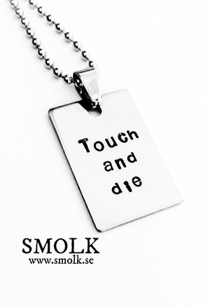Touch and die - Smolk Sweden